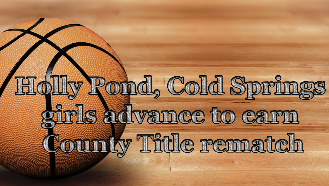 Holly Pond, Cold Springs girls advance to earn County Title rematch.jpg