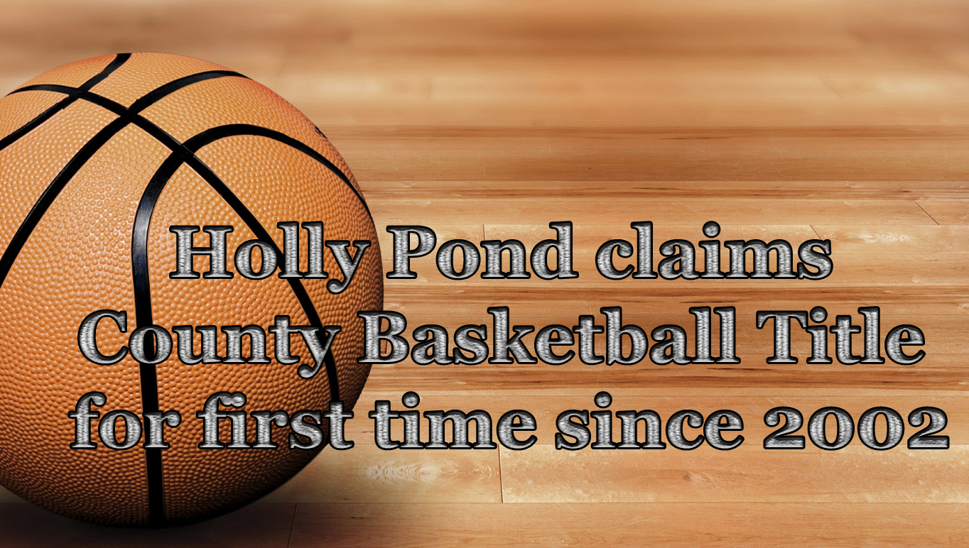 Holly Pond claims County Basketball Title for first time since 2002.jpg