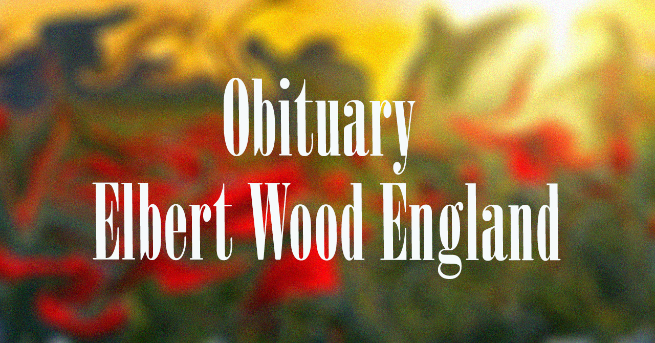 Obituary: Elbert Wood England elbert_wood_england.jpg