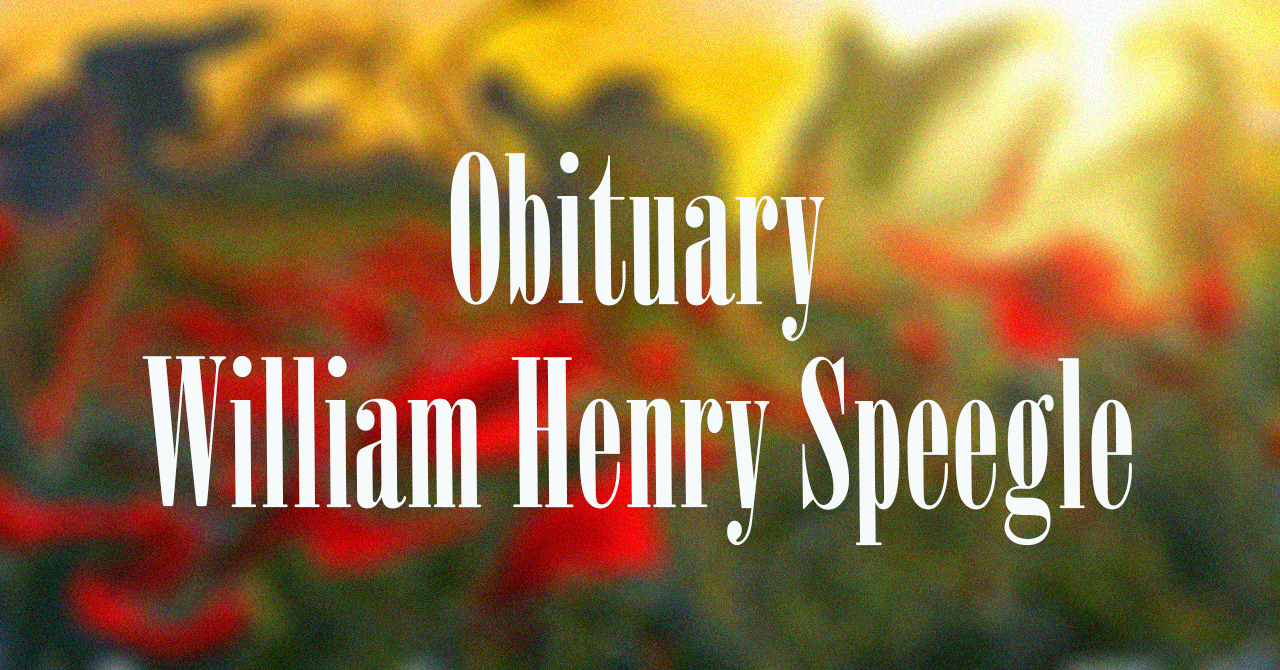 Obituary: William Henry Speegle