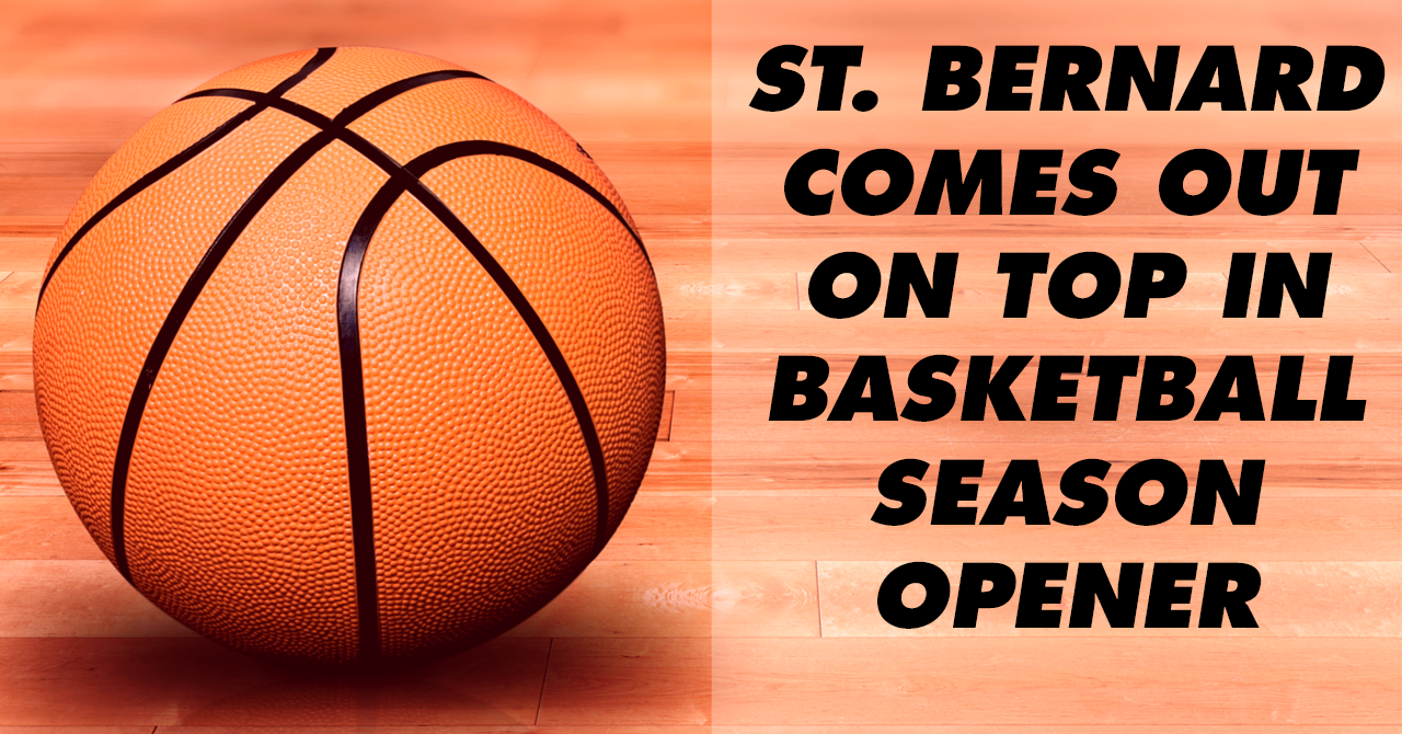 St. Bernard Comes Out on Top in Basketball Season Opener
