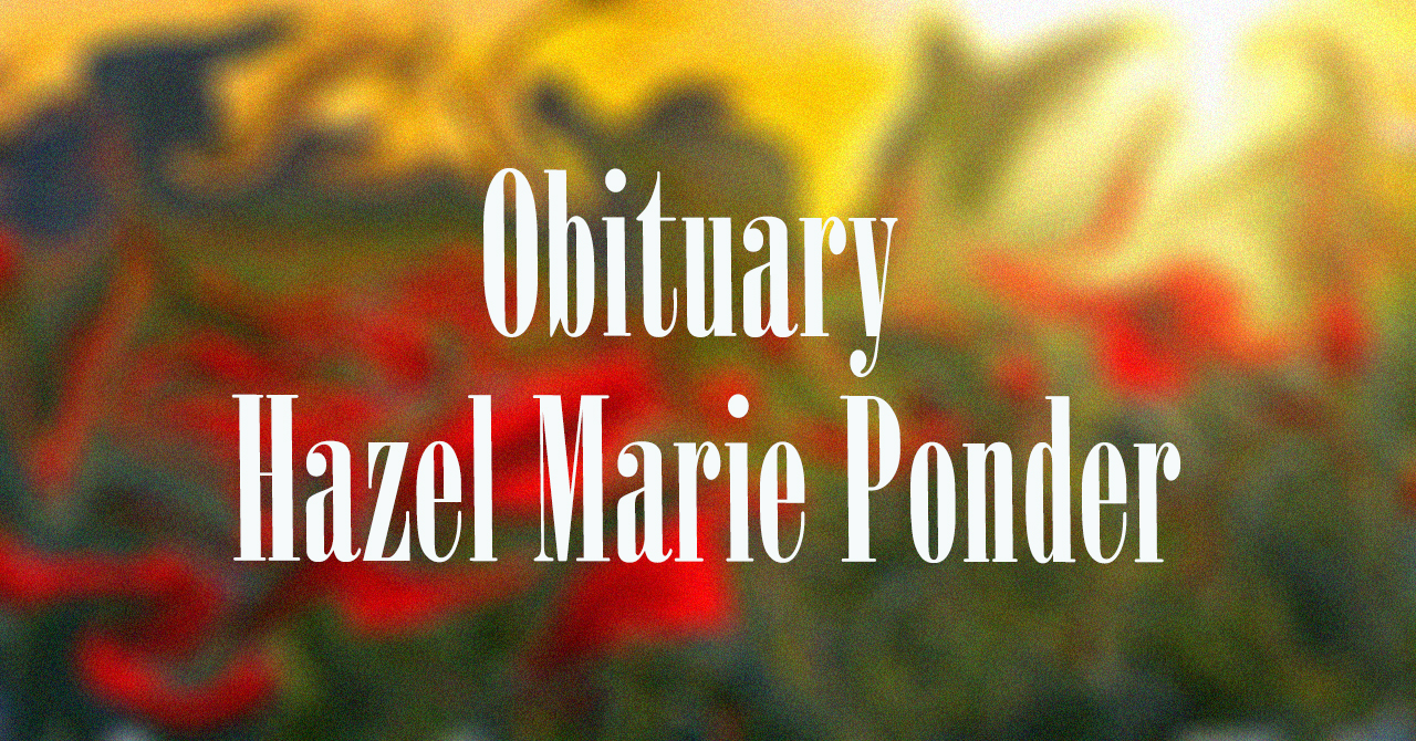 Obituary: Hazel Marie Ponder hazel_marie_ponder.jpg