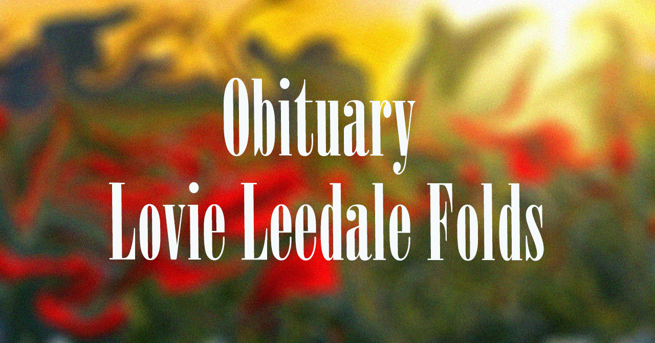 Obituary: Lovie Leedale Folds