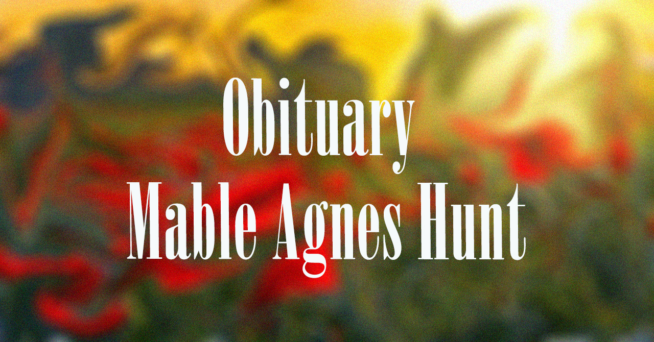 Obituary: Mable Agnes Hunt mable_agnes_hunt.jpg