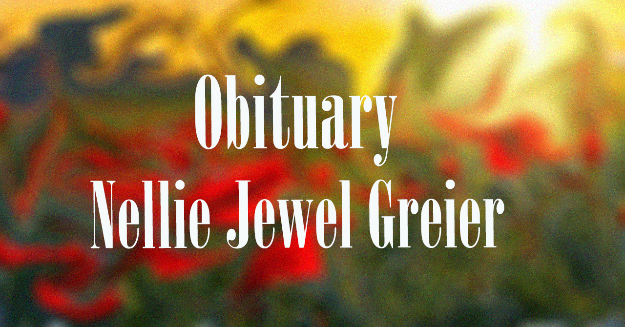 Obituary: Nellie Jewel Greier nellie_jewel_greier_.jpg