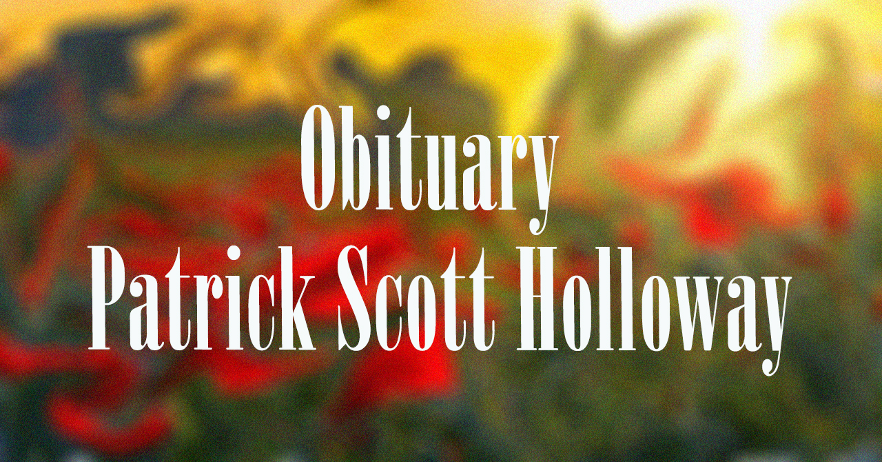 Obituary: Patrick Scott Holloway patrick_scott_holloway.jpg