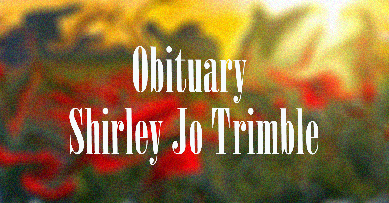 Obituary: Shirley Jo Trimble shirley_jo_trimble.jpg