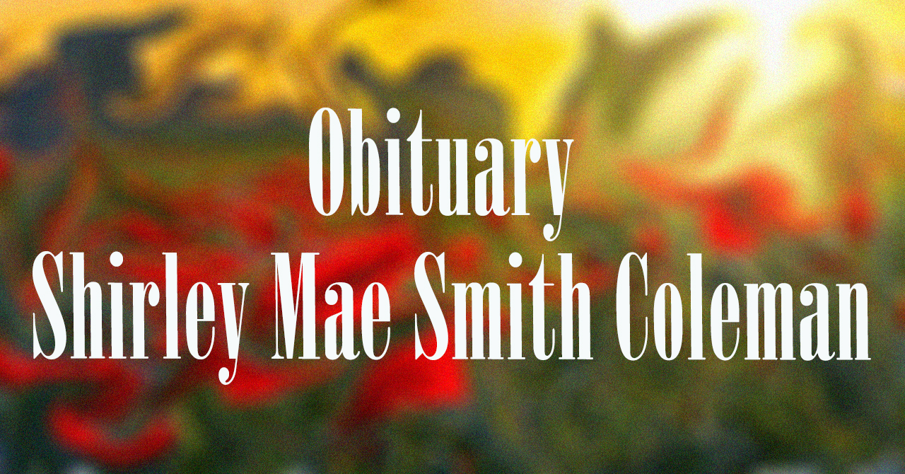 Obituary: Shirley Mae Smith Coleman