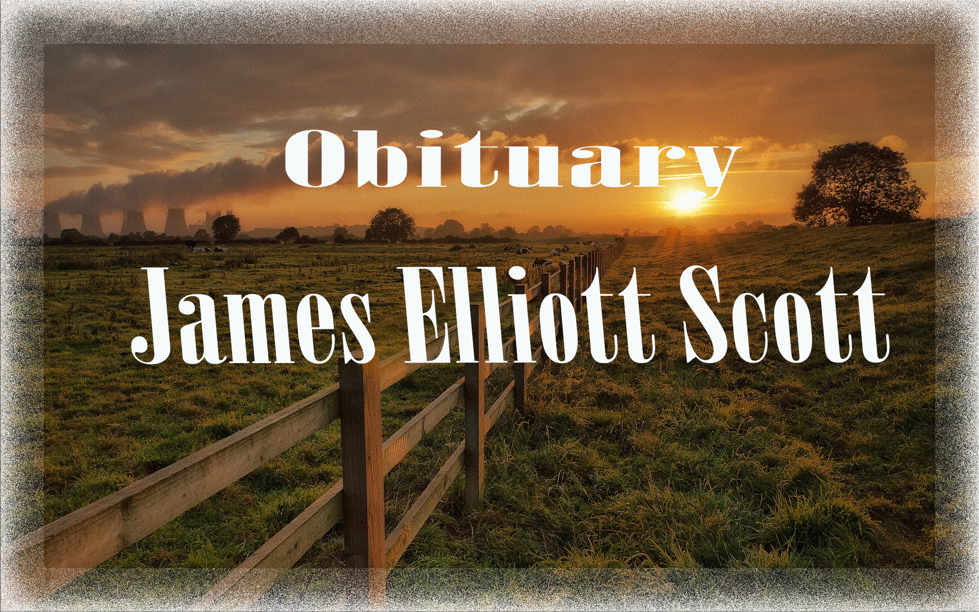 Obituary: James Elliott Scott james_elliott_scott.jpg