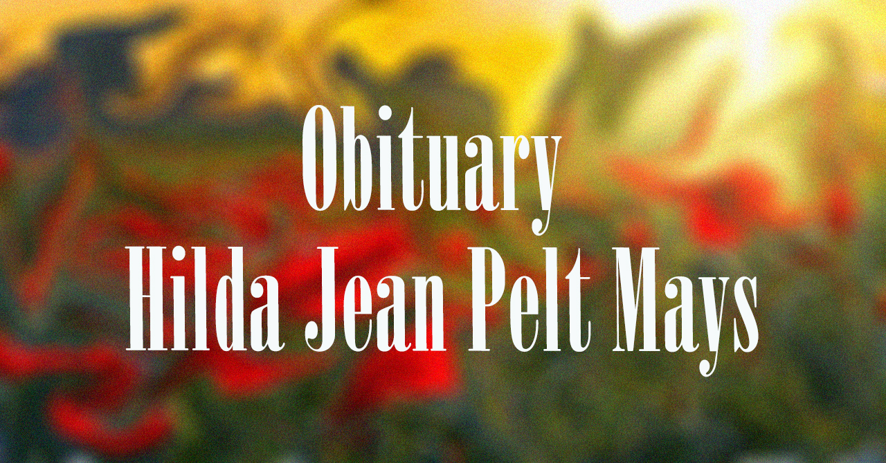 Obituary: Hilda Jean Pelt Mays hilda_jean_pelt_mays.jpg