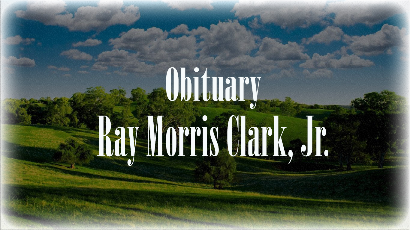 Obituary: Ray Morris Clark, Jr. ray_morris_clark_jr.jpg