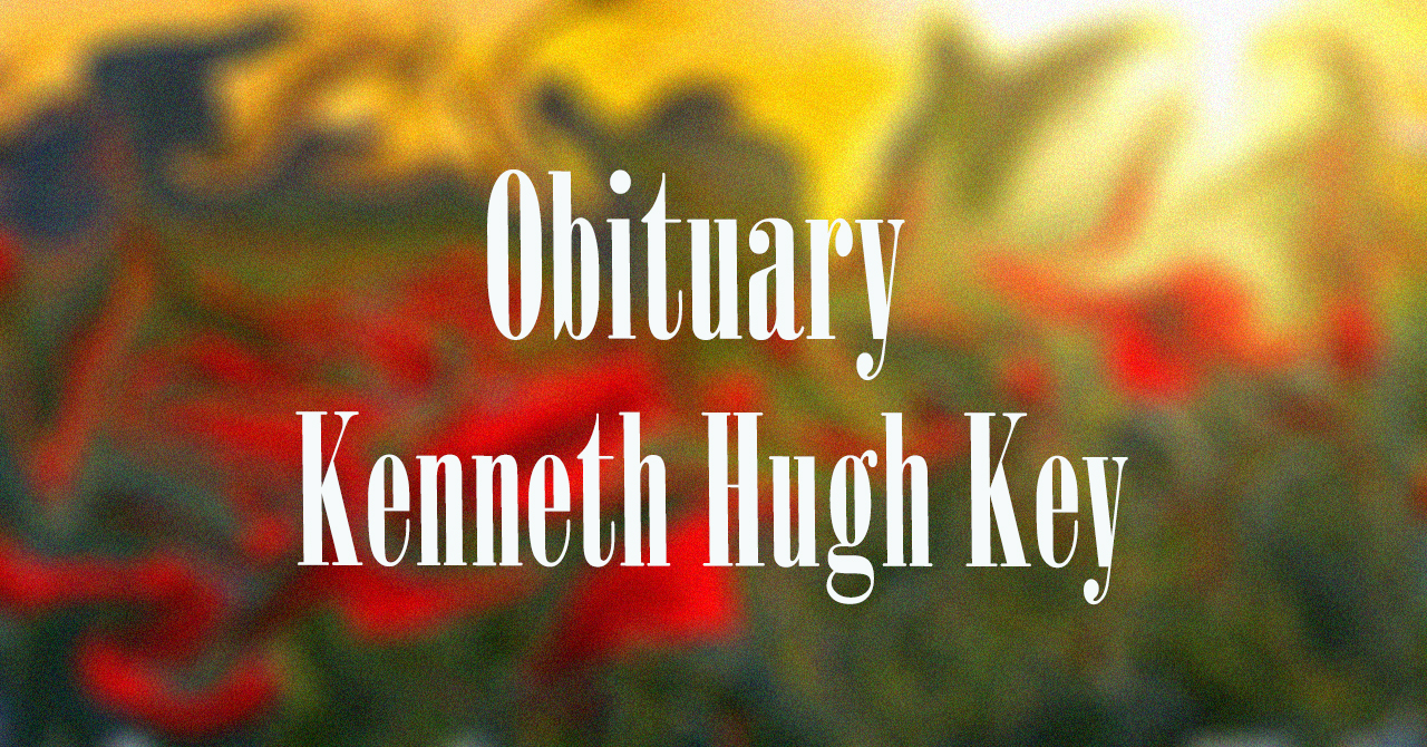 Obituary: Kenneth Hugh Key kenneth_hugh_key.jpg