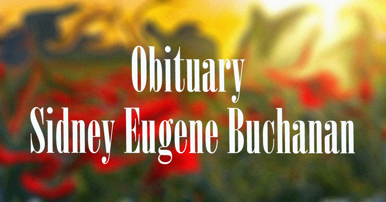 Obituary: Sidney E. Buchanan sidney_eugene_buchanan.jpg