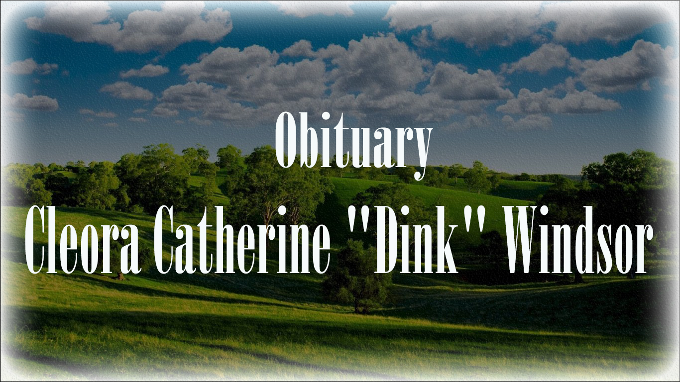 Obituary: Cleora Catherine “Dink” Windsor cleora_catherine_dink_windsor.jpg
