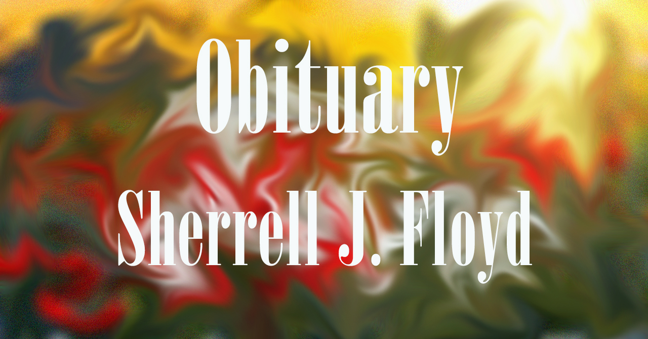 Obituary: Sherrell J. Floyd sherrell_j._floyd.jpg