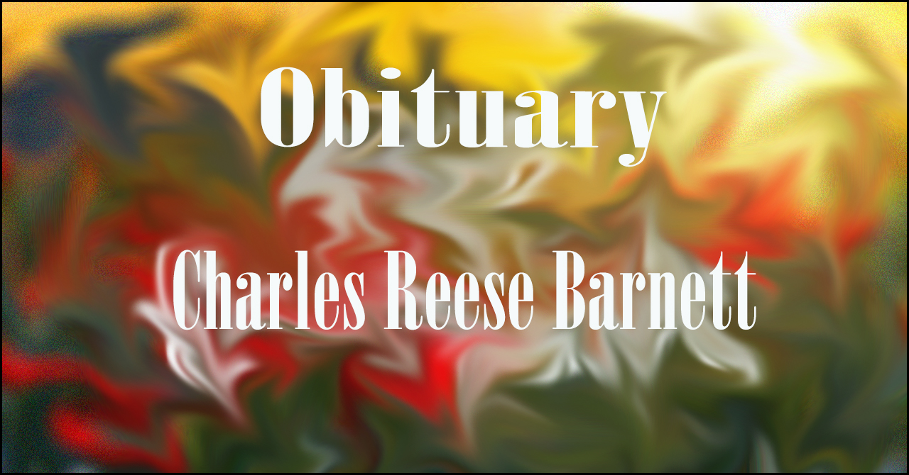 Obituary: Charles Reese Barnett charles_reese_barnett.jpg