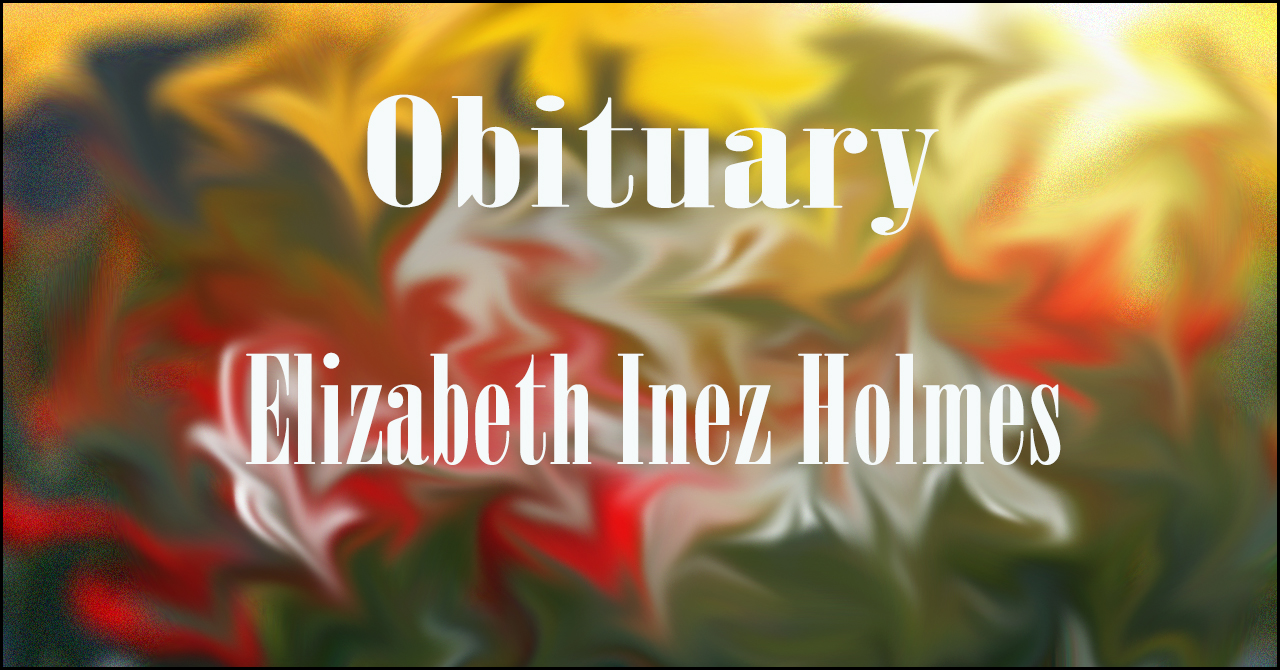 elizabeth_inez_holmes.jpg elizabeth_inez_holmes.jpg