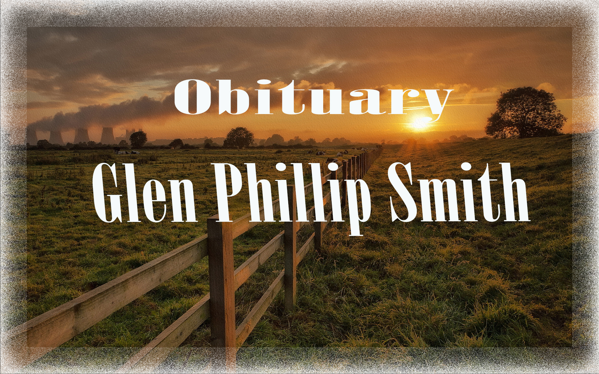 Obituary: Glen Phillip Smith glen_phillip_smith.jpg
