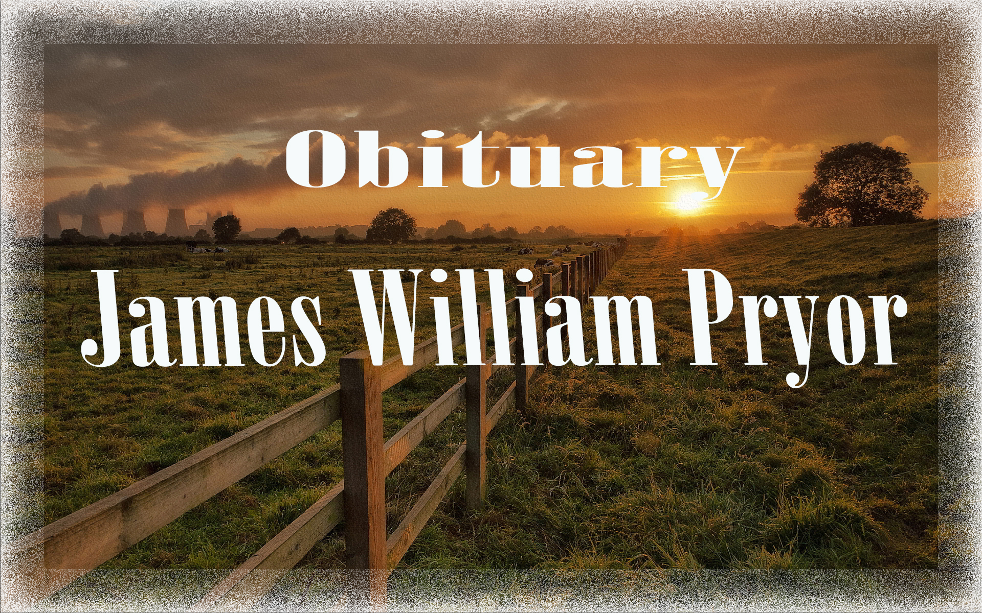 Obituary: James William Pryor james_william_pryor.jpg