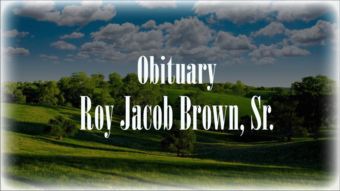 Obituary: Roy Jacob Brown, Sr. roy_jacob_brown_sr.jpg