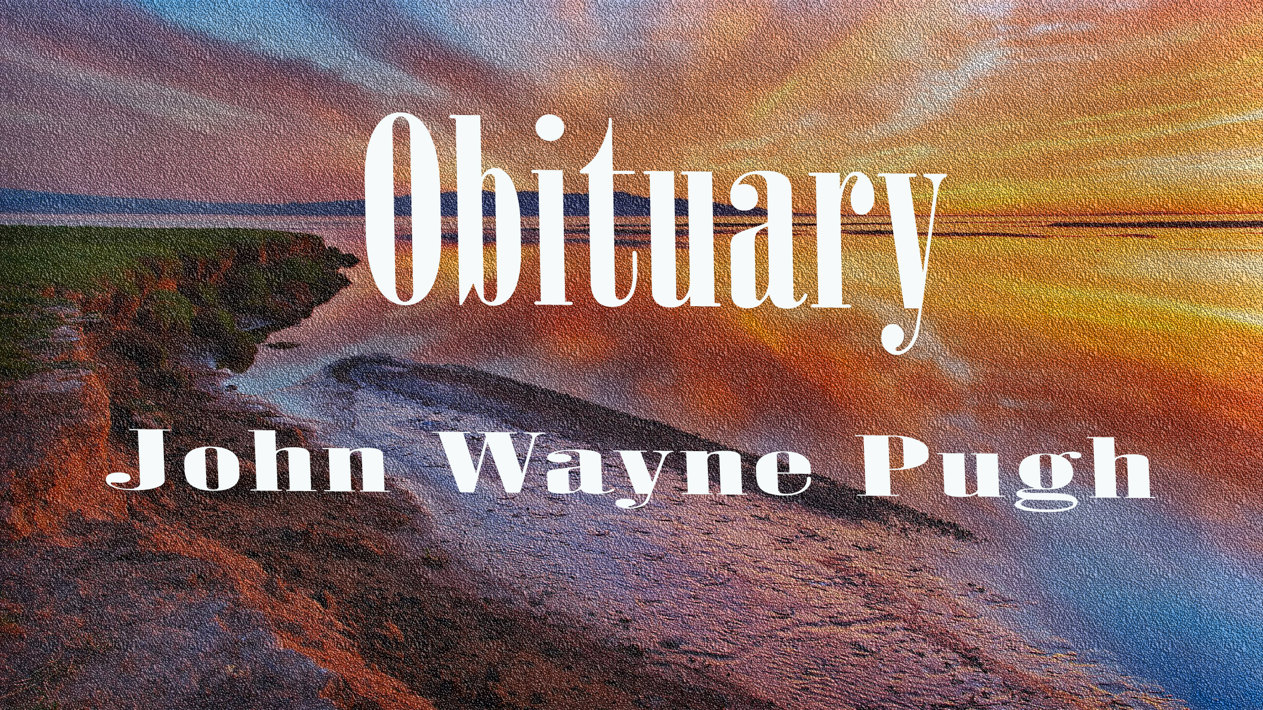 Obituary: John Wayne Pugh john_wayne_pugh.jpg