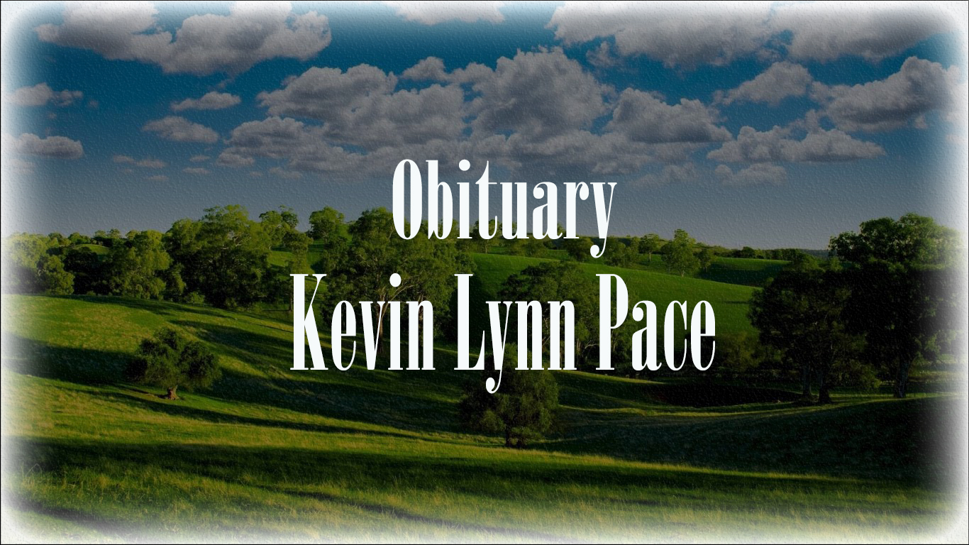 Obituary: Kevin Lynn Pace kevin_lynn_pace.jpg