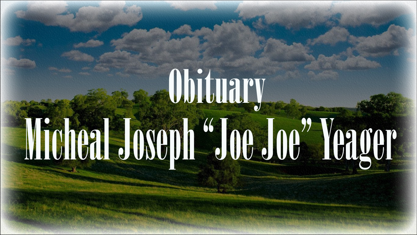micheal_joseph_joe_joe_yeager.jpg micheal_joseph_joe_joe_yeager.jpg