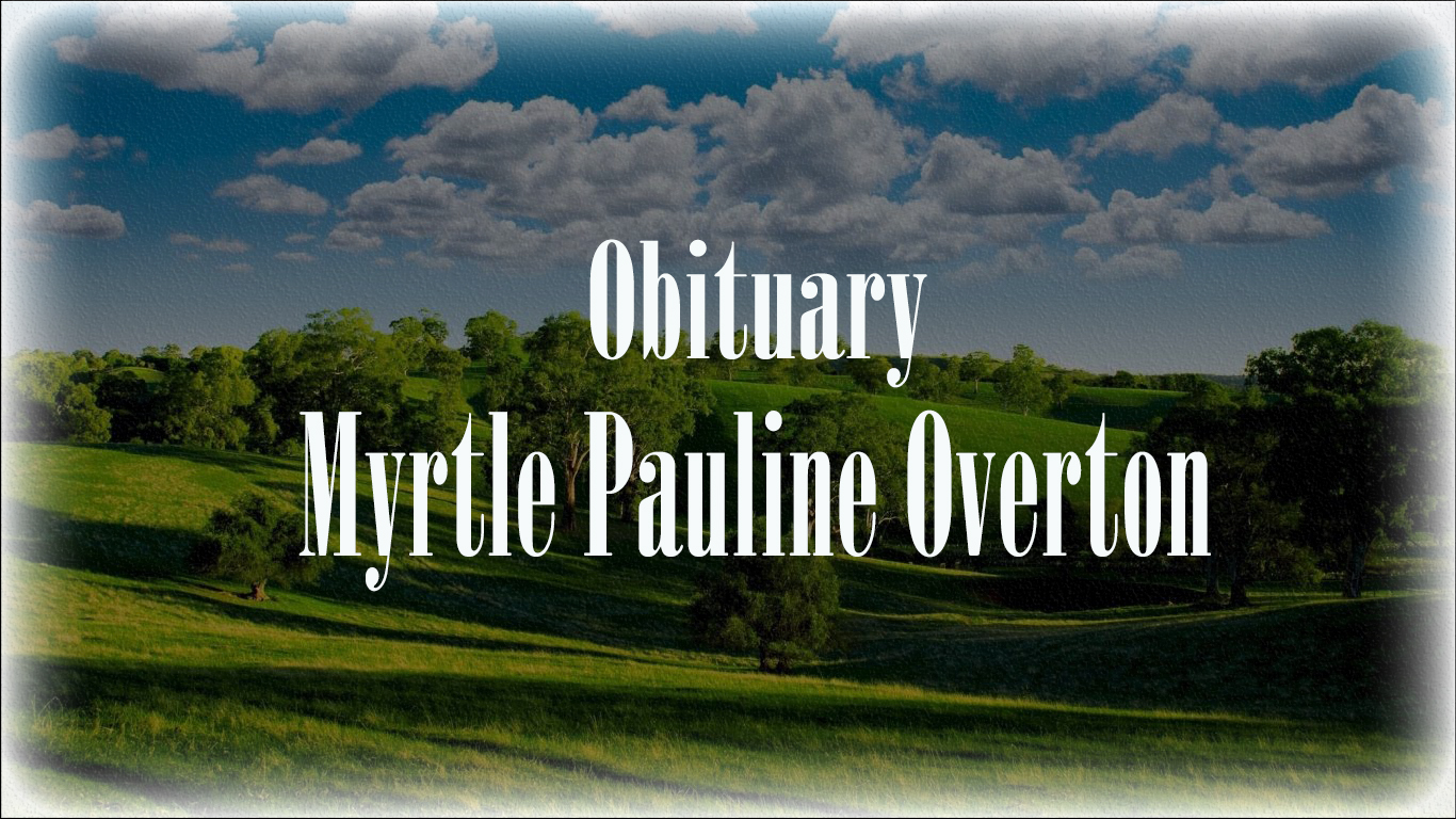Obituary: Myrtle Pauline Overton myrtle_pauline_overton.jpg