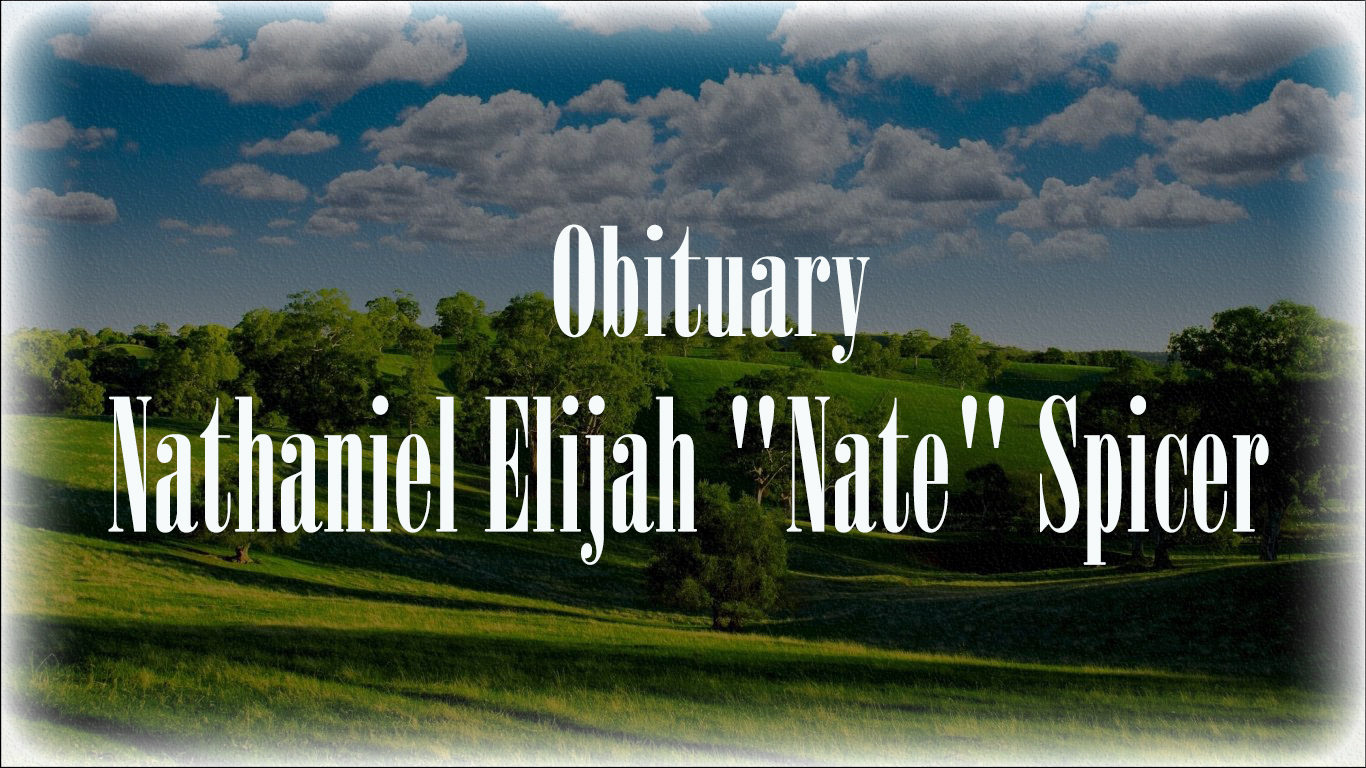 Obituary: Nathaniel Elijah “Nate” Spicer nathaniel_elijah_nate_spicer.jpg