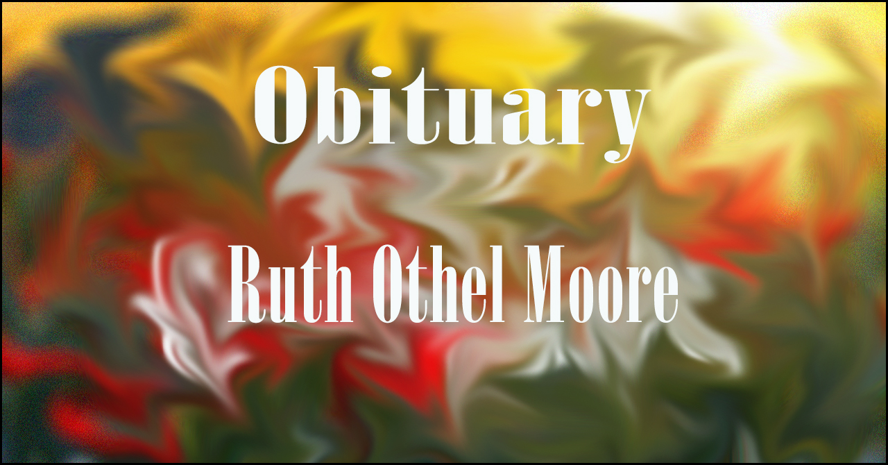 Obituary: Ruth Othel Moore ruth_othel_moore.jpg