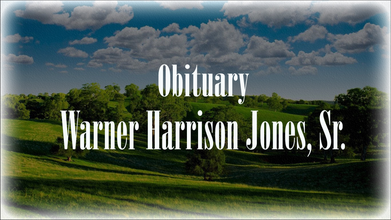 Obituary: Warner Harrison Jones, Sr. warner_harrison_jones_sr.jpg