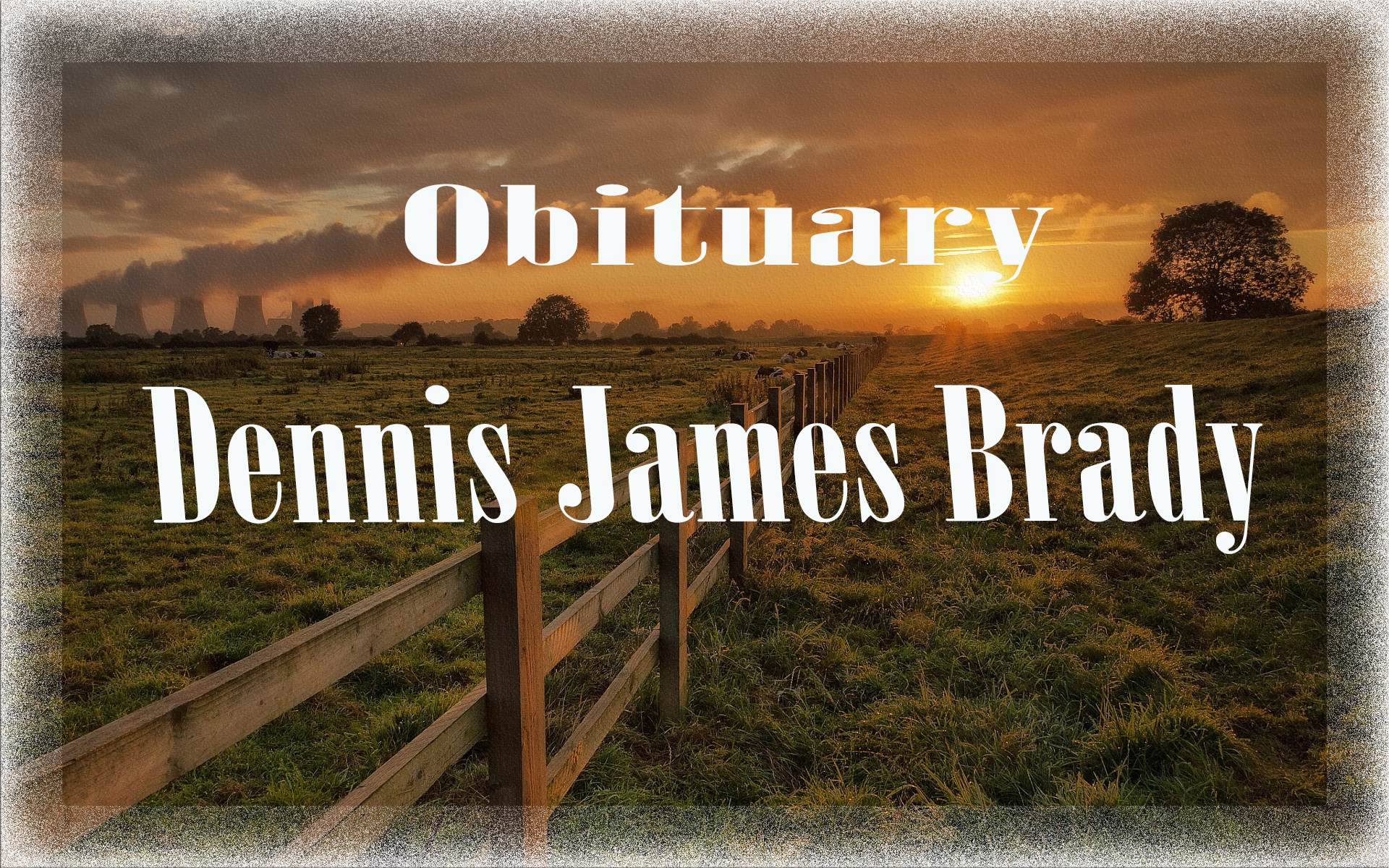 Obituary: Dennis James Brady dennis_james_brady.jpg