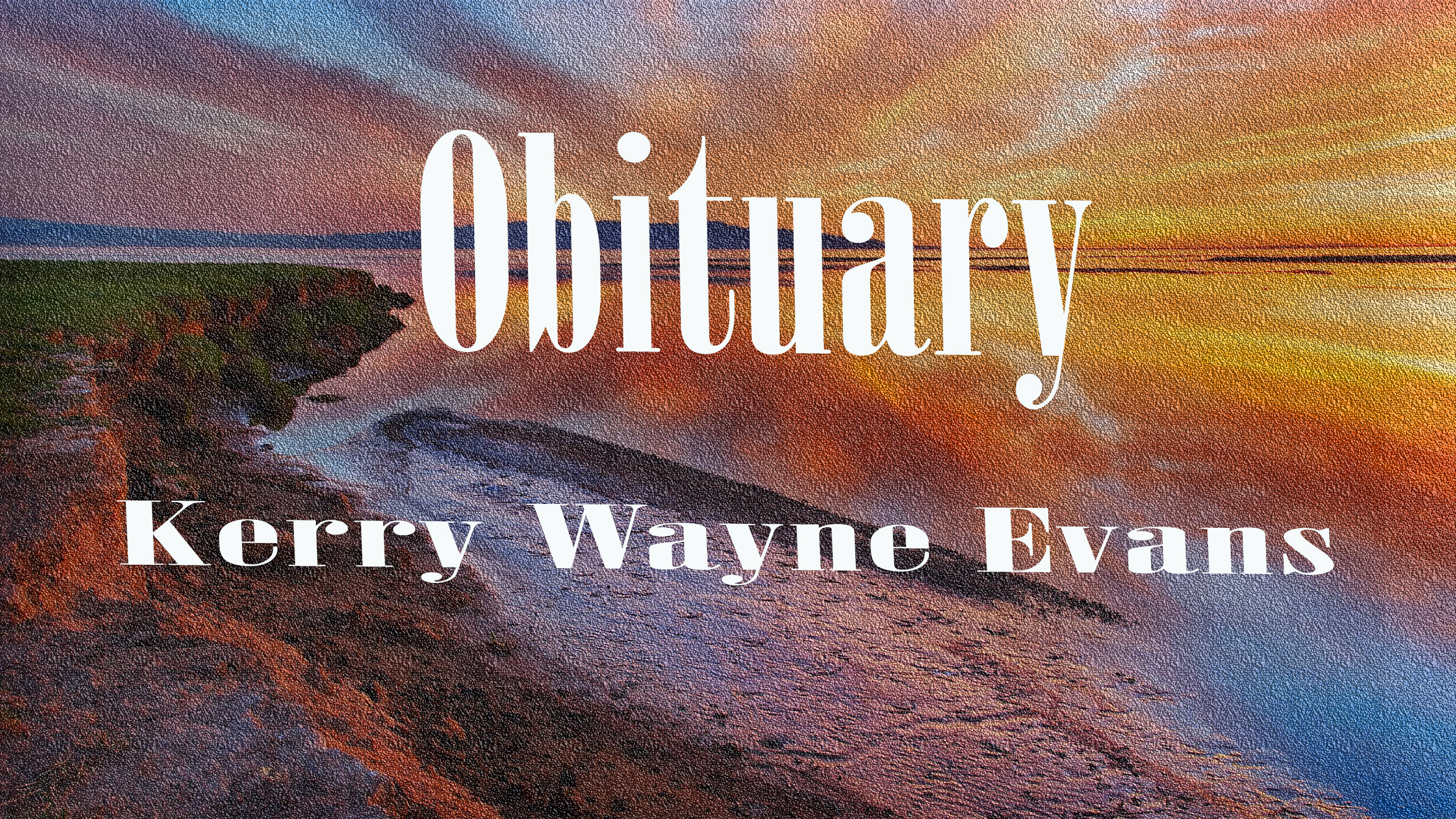 Obituary: Kerry Wayne Evans kerry_wayne_evans.jpg