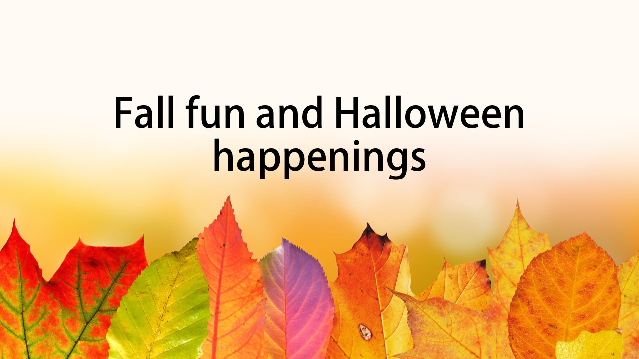 Fall fun and Halloween happenings Oct. 30-31