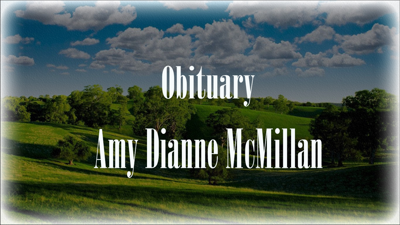 Obituary: Amy Dianne McMillan amy_dianne_mcmillan.jpg