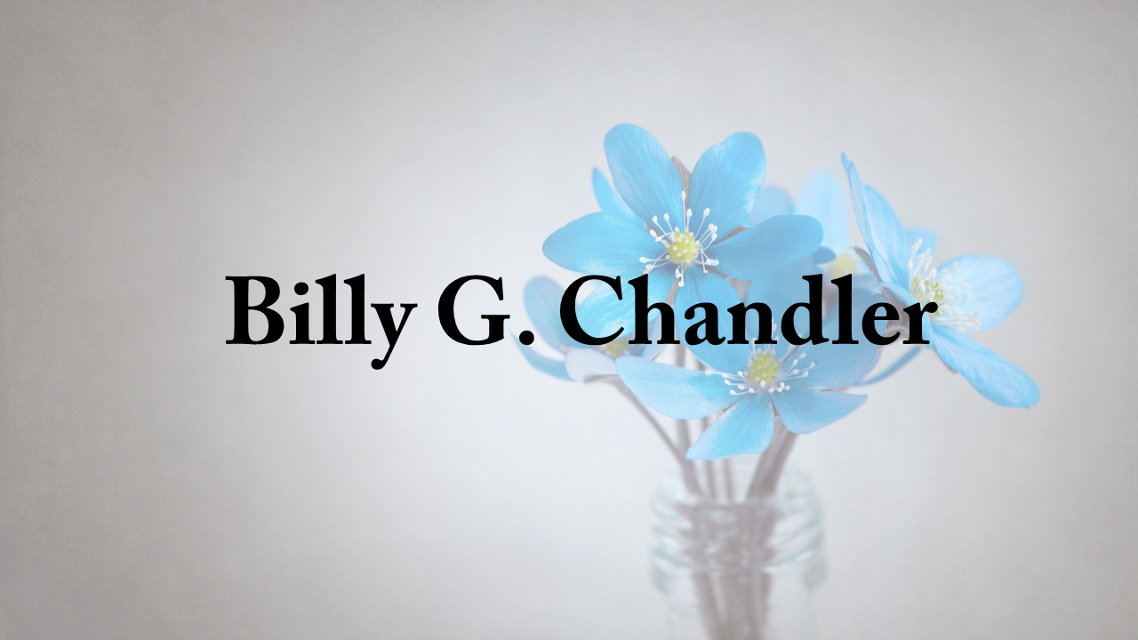 Obituary: Billy G. Chandler billy_g._chandler.png