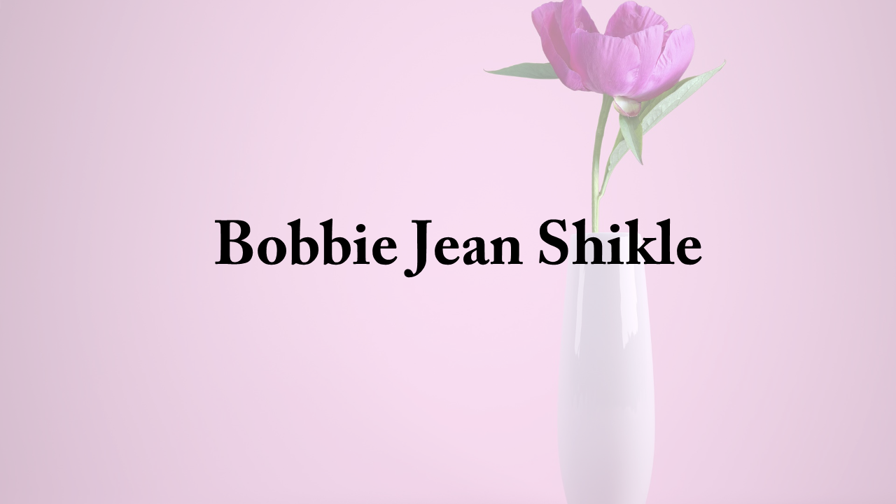 Obituary: Bobbie Jean Shikle bobbie_jean_shikle.png