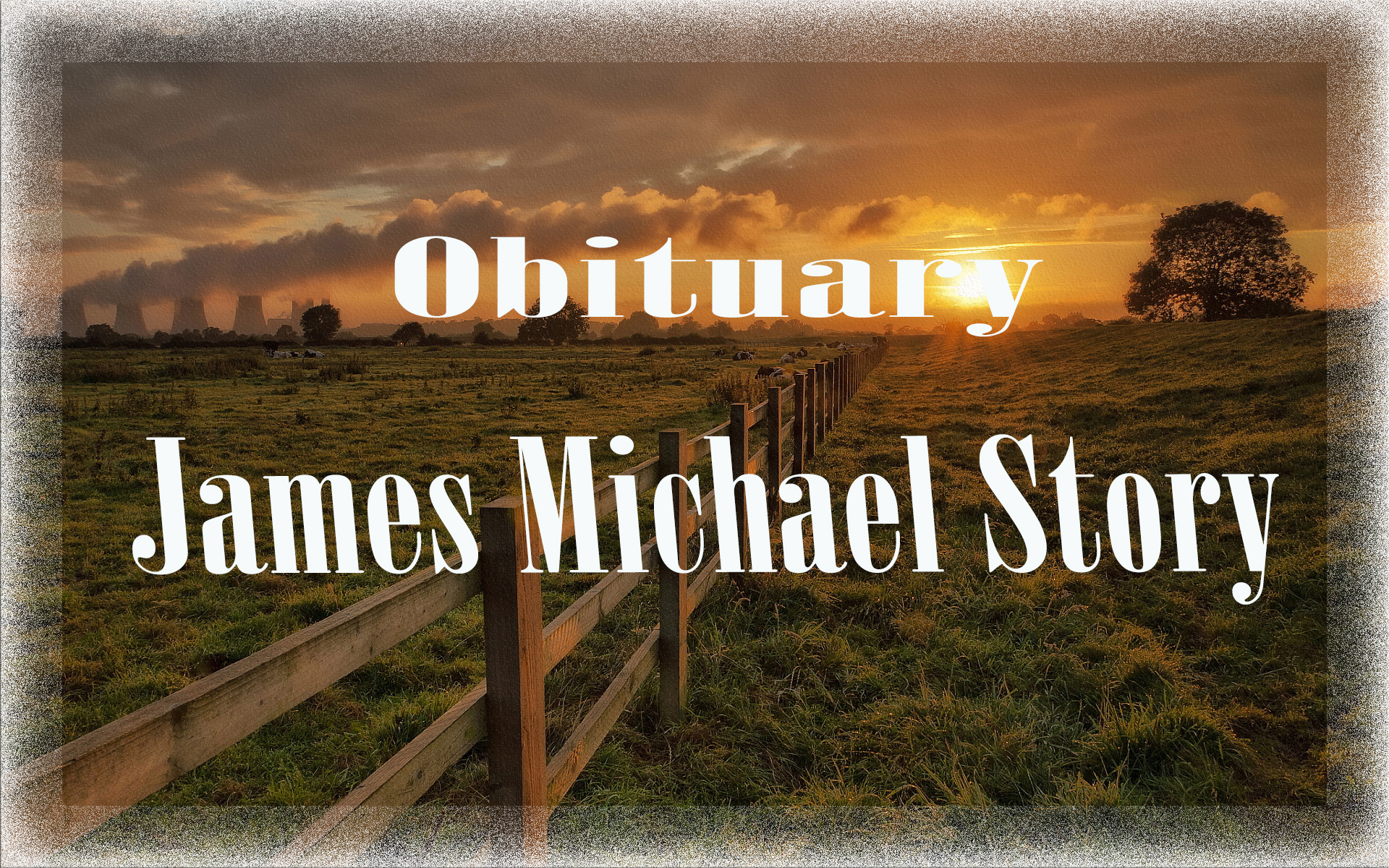 Obituary: James Michael Story james_michael_story.jpg
