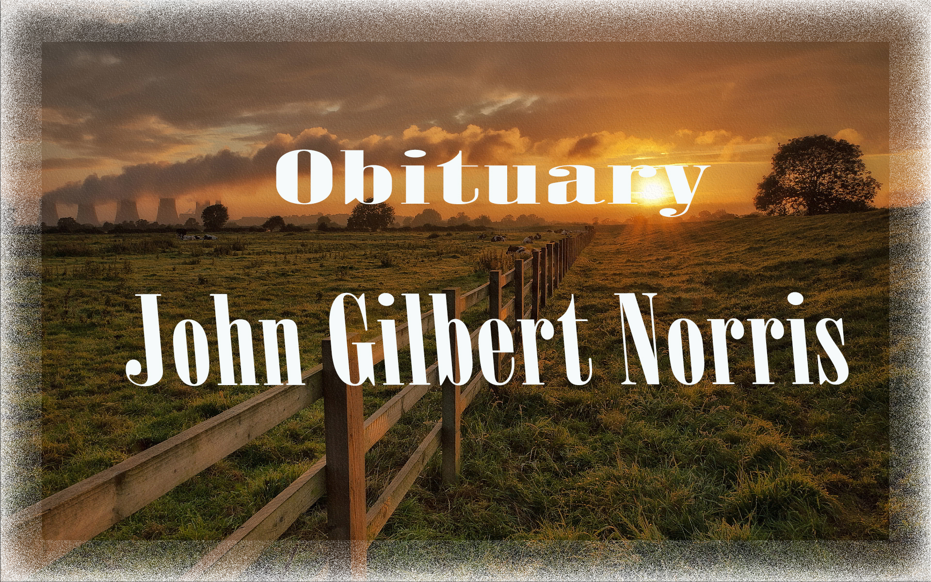 Obituary: John Gilbert Norris john_gilbert_norris.jpg