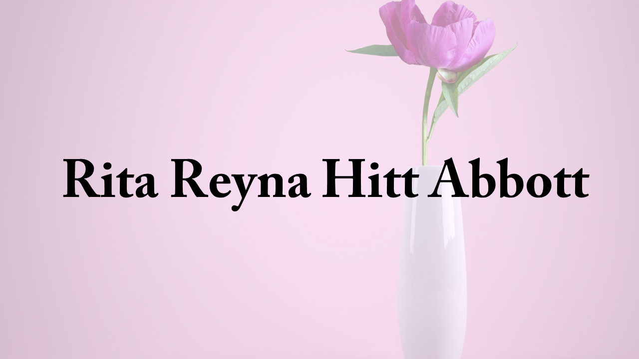Obituary: Rita Reyna Hitt Abbott rita_reyna_hitt_abbott.png