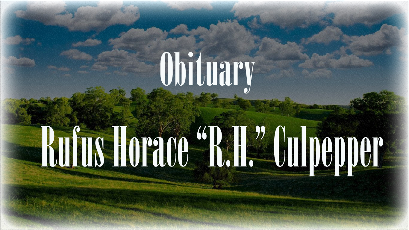 Obituary: Rufus Horace “R.H.” Culpepper rufus_horace_r.h._culpepper.jpg