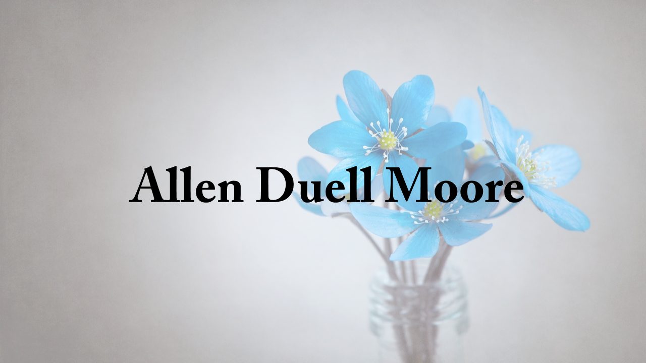 Obituary: Allen Duell Moore allen_duell_moore.png
