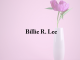 Obituary: Billie R. Lee billie_r._lee.png