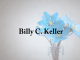 Obituary: Billy C. Keller