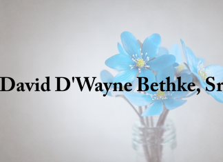 Obituary: David D’Wayne Bethke, Sr.