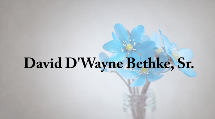 Obituary: David D’Wayne Bethke, Sr.