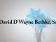 Obituary: David D’Wayne Bethke, Sr.