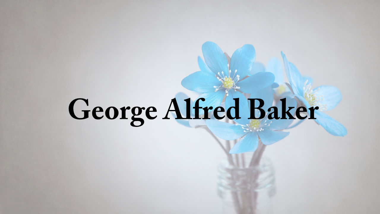Obituary: George Alfred Baker george_alfred_baker.png