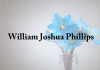 Obituary: William Joshua Phillips william_joshua_phillips.png