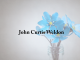 Obituary: John Curtis Weldon john_curtis_weldon.png